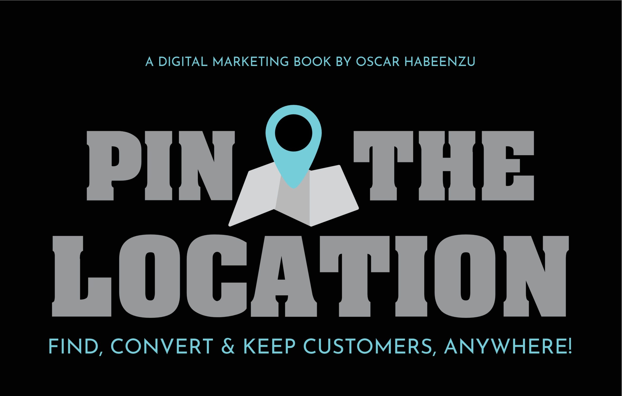 Book Review: Pin The Location – Find, Convert & Keep Customers, Anywhere! Book Review: Pin The Location – Find, Convert & Keep Customers, Anywhere!